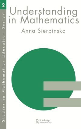 Anna Sierpinska - Understanding in Mathematics, Inbunden
