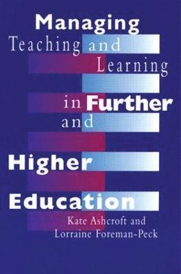 Managing Teaching and Learning in Further and Higher Education 1