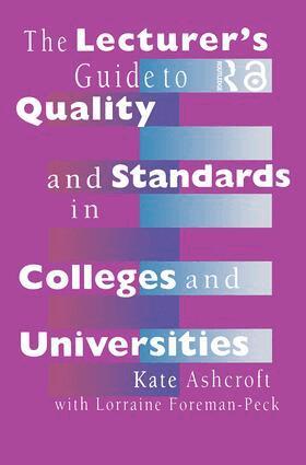 Professor Kate Ashcroft, Kate Ashcroft, Lorraine Foreman-Peck - Lecturer's Guide to Quality and Standards in Colleges and Universities, Häftad