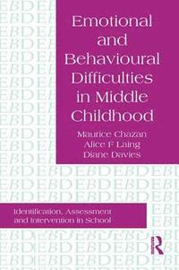 bokomslag Emotional And Behavioural Difficulties In Middle Childhood