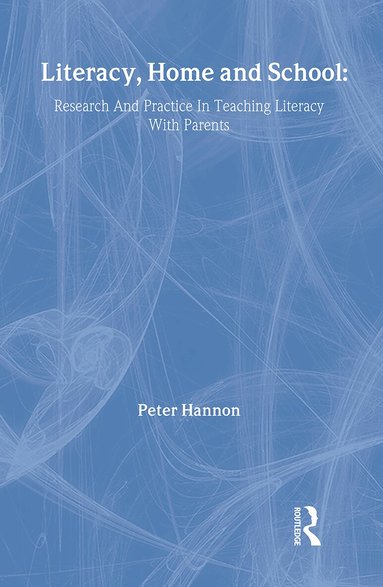 Peter Hannon - Literacy, Home and School, Inbunden