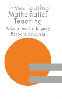 Barbara Jaworski - Investigating Mathematics Teaching, Inbunden