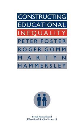 Peter Foster, Roger Gomm, Martyn Hammersley - Constructing Educational Inequality, Häftad