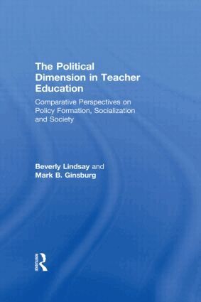 Beverly Lindsay, Mark B. Ginsburg - Political Dimension In Teacher Education, Häftad
