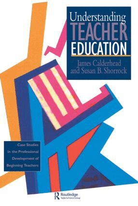 James Calderhead, Susan B. Shorrock - Understanding Teacher Education, Häftad