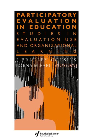 Lorna M. Earl, J. Bradley Cousins - Participatory Evaluation In Education, Inbunden