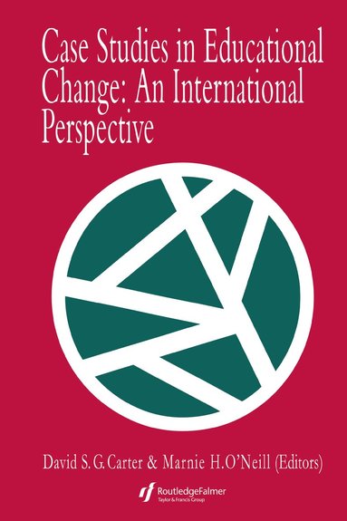 David Carter - Case Studies In Educational Change, Inbunden