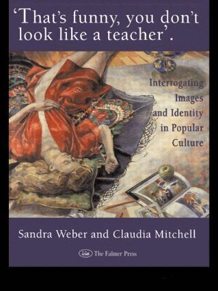 Sandra J Weber, Claudia Mitchell - That's Funny You Don't Look Like A Teacher!, Häftad