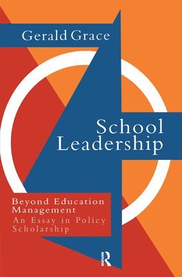Professor Gerald Grace, Gerald Grace - School Leadership, Inbunden