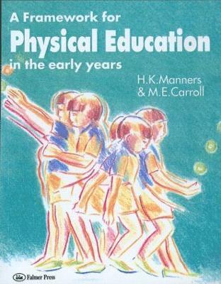 A Framework for Physical Education in the Early Years 1