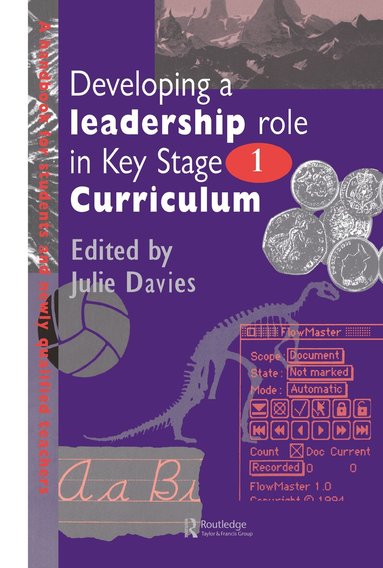 Julie Davies - Developing a Leadership Role Within the Key Stage 1 Curriculum, Inbunden