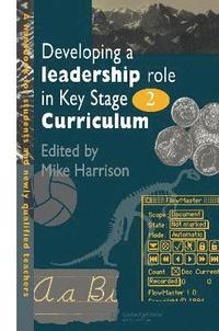 bokomslag Developing A Leadership Role Within The Key Stage 2 Curriculum