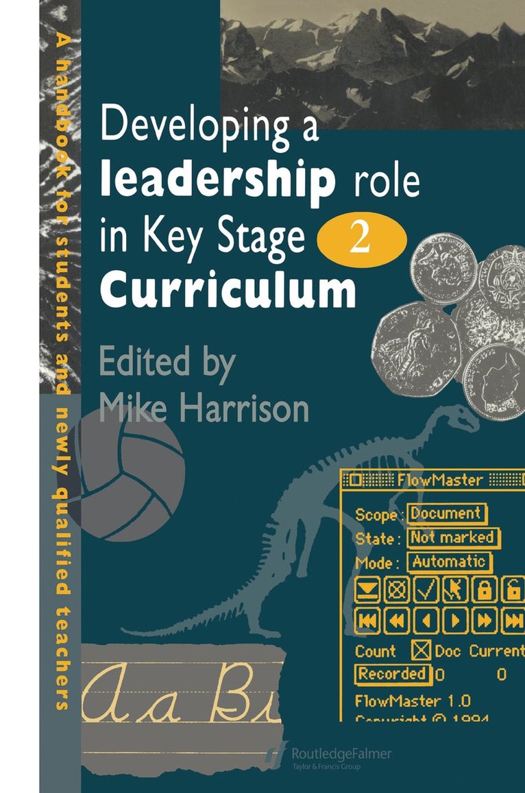 Mike Harrison - Developing A Leadership Role Within The Key Stage 2 Curriculum, Inbunden