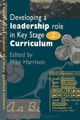Developing A Leadership Role Within The Key Stage 2 Curriculum