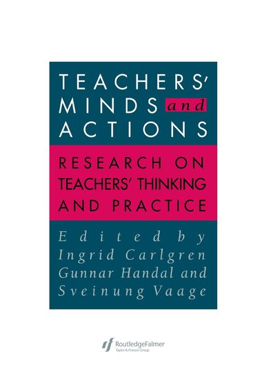 Gunnar Handal, Sveinung Vaage, Ingrid Carlgren - Teachers' Minds And Actions, Inbunden