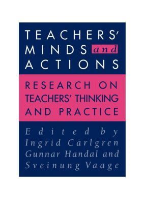 Gunnar Handal, Sveinung Vaage, Ingrid Carlgren - Teachers' Minds And Actions, Häftad