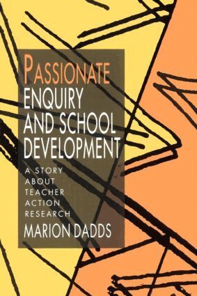 Marion Dadds - Passionate Enquiry and School Development, Häftad