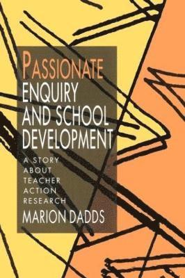 Passionate Enquiry and School Development 1