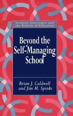 Beyond the Self-Managing School 1
