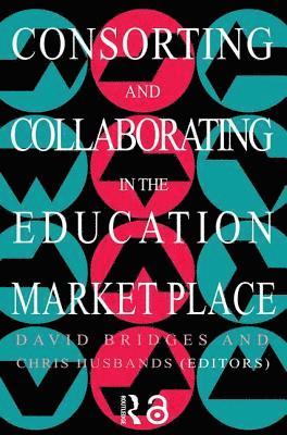 Consorting And Collaborating In The Education Market Place 1