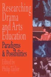 bokomslag Researching drama and arts education