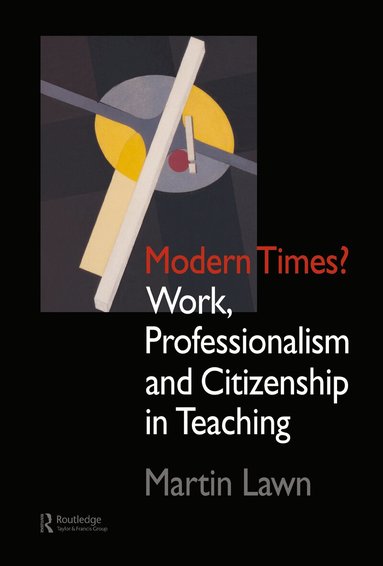 Martin Lawn - Modern Times?, Inbunden