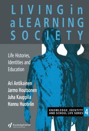 Ari Antikainen, Jarmo Houtsonen, Juha Kauppila, Hannu Huotelin - Living In A Learning Society, Häftad
