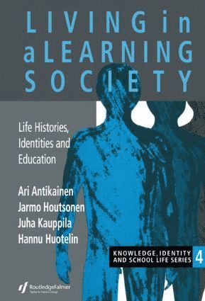 Ari Antikainen, Jarmo Houtsonen, Juha Kauppila, Hannu Huotelin - Living In A Learning Society, Häftad