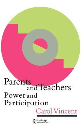 Carol Vincent - Parents And Teachers, Inbunden
