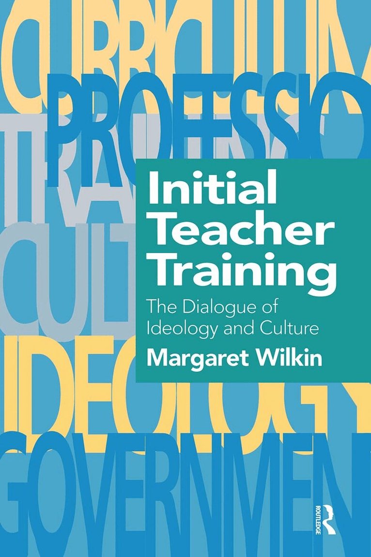 The Research Unit Margaret Wilkin Educational Researcher - Initial Teacher Training, Häftad
