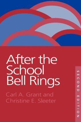 Carl Grant Hoefs-Bascom, Christine E. Sleeter - After The School Bell Rings, Häftad