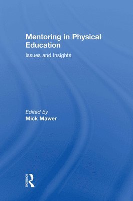 Mick Mawer - Mentoring in Physical Education, Inbunden