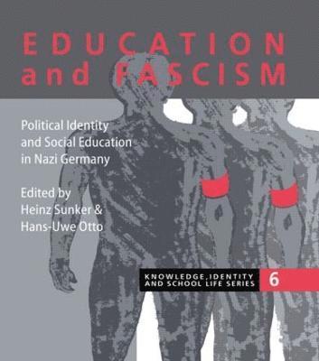 Heinz Sunker, Hans Uwe Otto - Education and Fascism, Inbunden
