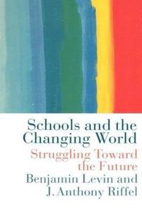bokomslag Schools and the Changing World
