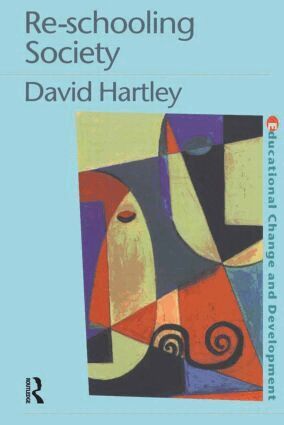 David Hartley - Re-schooling Society, Inbunden