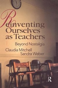 bokomslag Reinventing Ourselves as Teachers