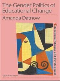 bokomslag The Gender Politics Of Educational Change