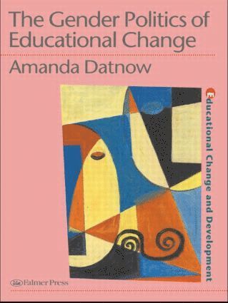 The Gender Politics Of Educational Change 1