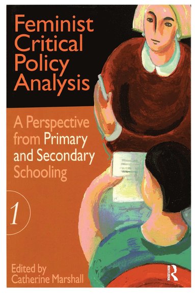 Catherine Marshall - Feminist Critical Policy Analysis I, Inbunden