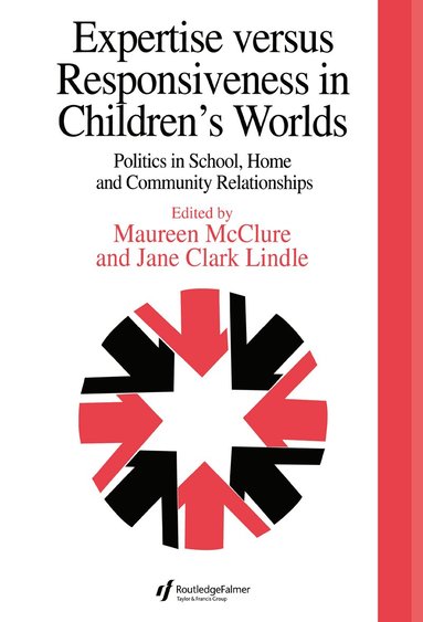 Jane Clark, Maureen McClure - Expertise Versus Responsiveness In Children's Worlds, Inbunden