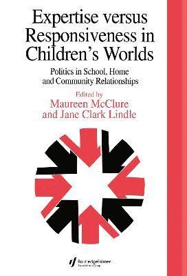 Expertise Versus Responsiveness In Children's Worlds 1