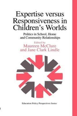 Jane Clark, Maureen McClure - Expertise Versus Responsiveness In Children's Worlds, Häftad