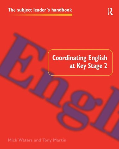Tony Martin, Mick Waters - Coordinating English at Key Stage 2, Häftad