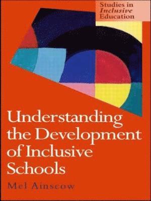 Understanding the Development of Inclusive Schools 1