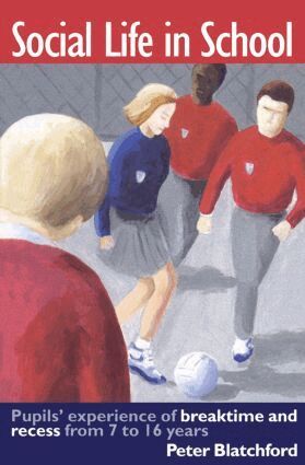 Peter Blatchford - Social Life in School, Häftad
