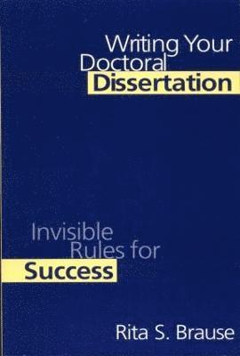 Rita S. Brause - Writing Your Doctoral Dissertation, Häftad