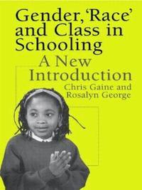 bokomslag Gender, 'Race' and Class in Schooling