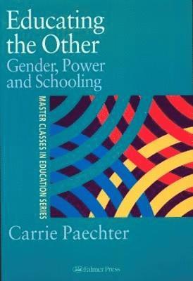 Carrie Paechter, Dr Carrie Paechter - Educating the Other, Häftad