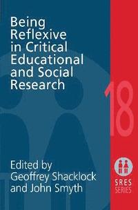 bokomslag Being Reflexive in Critical and Social Educational Research