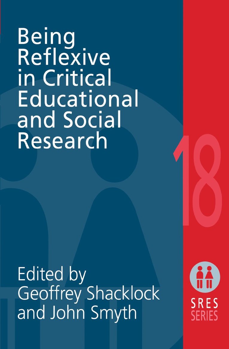 Being Reflexive in Critical and Social Educational Research 1